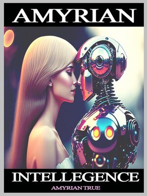 cover image of Amyrian Intelligence